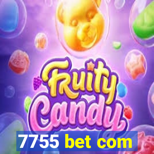 7755 bet com